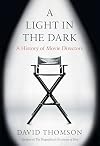 A Light in the Dark: A History of Movie Directors