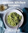 Smitten Kitchen Keepers: New Classics for Your Forever Files
