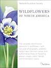 National Audubon Society Wildflowers of North America (National Audubon Society Complete Guides)