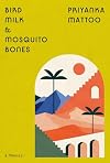Bird Milk & Mosquito Bones: A Memoir