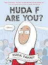 Huda F Are You?