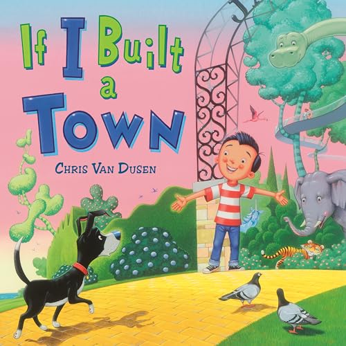If I Built a Town by Chris Van Dusen / by 63554