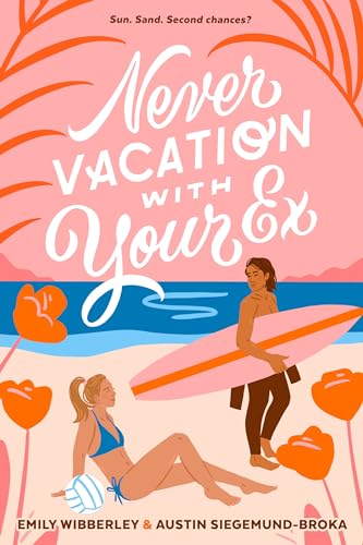 Never Vacation with Your Ex (With: Austin Siegemund-Broka) cover