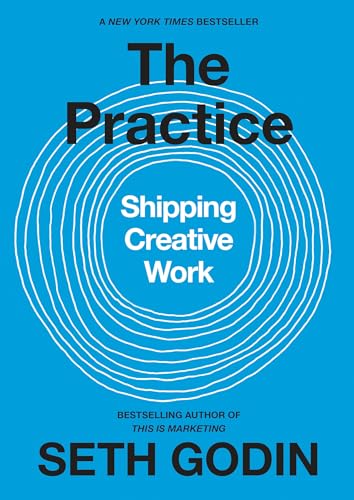 The Practice: Shipping Creative Work book cover