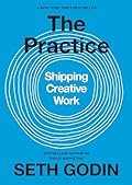 Cover of The Practice: Shipping Creative Work