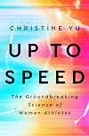 Up to Speed: The Groundbreaking Science of Women Athletes