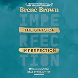 The Gifts Of Imperfection 10th Anniversary Edition Features A New Foreword