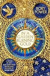In a Garden Burning Gold: Book One of the Wind-up Garden series