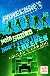 Minecraft: Mob Squad: Don't Fear the Creeper: An Official Minecraft Novel