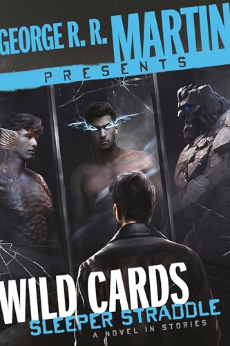 George R. R. Martin Presents Wild Cards: Sleeper Straddle in Stories cover