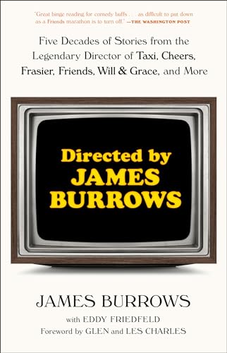 Cover of Directed by James Burrows :Five Decades of Stories from the Legendary Director of Taxi, Cheers, Frasier, Friends, Will & Grace, and More