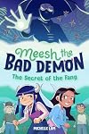 Meesh the Bad Demon #2: The Secret of the Fang: (A Graphic Novel)