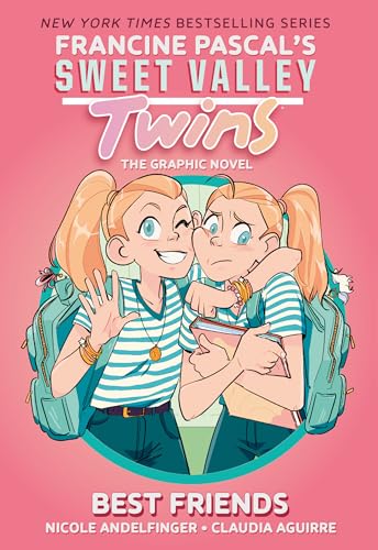 Sweet Valley twins. Best friends, the graphic novel / created and story by Francine Pascal ; adaptation written by Nicole Andelfinger ; illustrated by Claudia Aguirre ; colors by Sara Hagstrom, Andrea Bell ; letters by Warren Montgomery