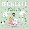 Friendship Is Forever (Books of Kindness)