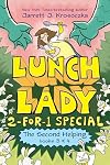 The Second Helping (Lunch Lady Books 3 & 4): The Author Visit Vendetta and the Summer Camp Shakedown (Lunch Lady: 2-for-1 Special)