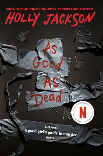 As Good as Dead: The Finale to A Good Girl's Guide to Murder