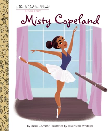 My Little Golden Book About Misty Copeland (With: Tara Nicole Whitaker) cover