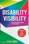 Disability Visibility, Adapted for Young Adults: 17 First-Person Stories for Today