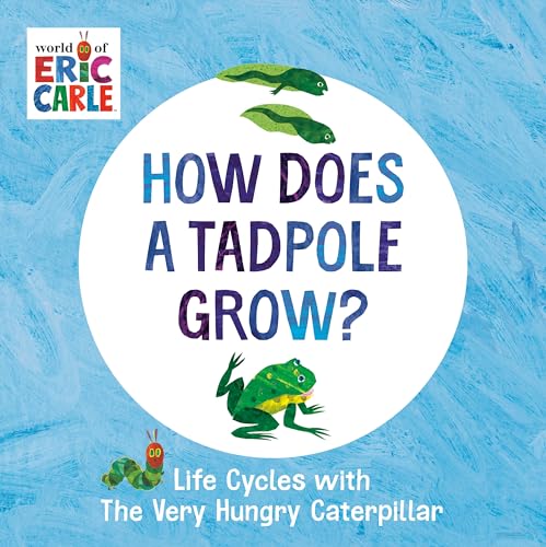 How Does A Tadpole Grow? : by Carle, Eric