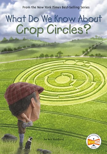 What do we know about crop circles? / by Ben Hubbard ; illustrated by Andrew Thomson