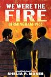 We Were the Fire: Birmingham 1963