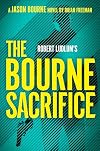 Robert Ludlum's The Bourne Sacrifice