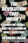 The Revolution That Wasn't: GameStop, Reddit, and the Fleecing of Small Investors