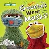Even Grouches Wear Masks! (Sesame Street) (Pictureback(R))