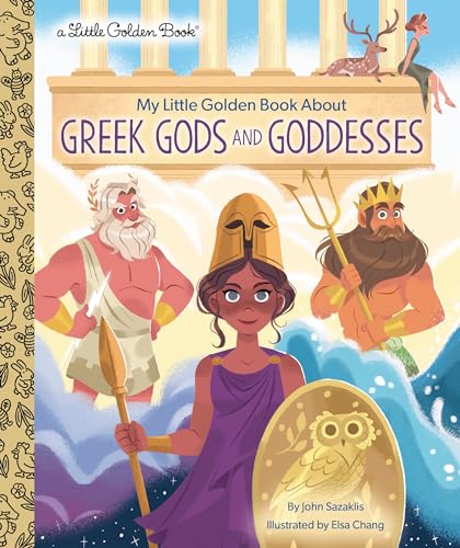 My Little Golden Book About Greek Gods and Goddesses (By: John Sazaklis,Elsa Chang) cover