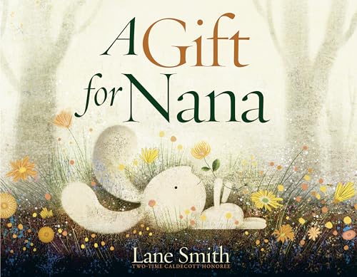 A Gift for Nana," by Lane Smith