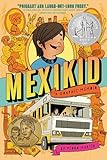 Mexikid : a graphic memoir