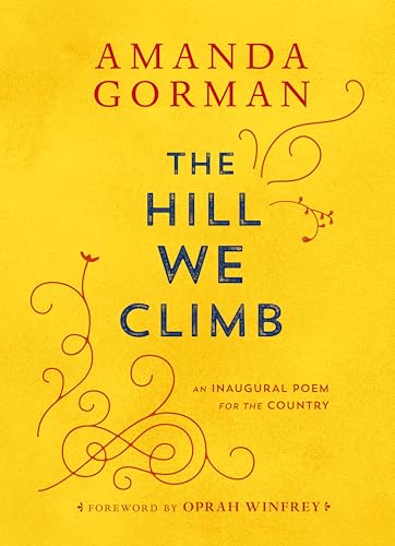 The Hill We Climb: An Inaugural Poem for the Country book cover