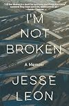 I'm Not Broken: A Memoir