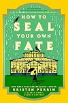 How to Seal Your Own Fate