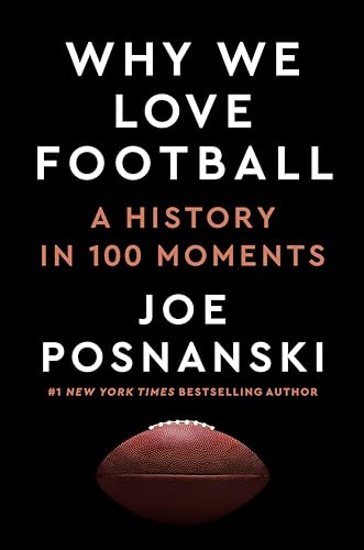 Cover of Why We Love Football: A History in 100 Moments
