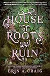 House of Roots and Ruin