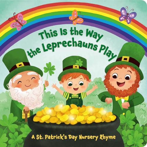This Is the Way the Leprechauns Play : by Finsy, Arlo