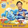 Baking with Blue! (Blue's Clues & You) (Pictureback(R))