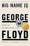 His Name Is George Floyd: One Man's Life and the Struggle for Racial Justice