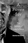 A Private Spy: The Letters of John le Carré