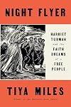Night Flyer: Harriet Tubman and the Faith Dreams of a Free People (Significations)
