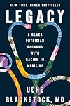 Legacy: A Black Physician Reckons with Racism in Medicine