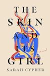 The Skin and Its Girl: A Novel