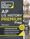 Princeton Review AP U.S. History Premium Prep, 24th Edition: 6 Practice Tests + Digital Practice Online + Content Review (College Test Preparation)