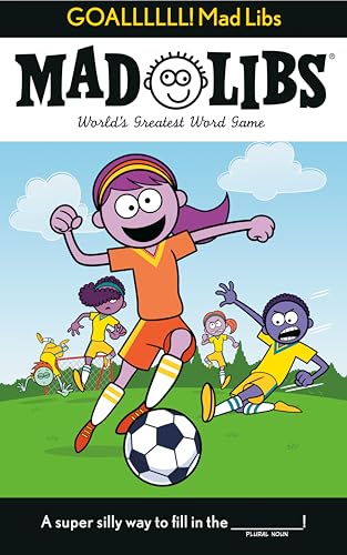 GOALLLLLL! Mad Libs: World's Greatest Word Game About Soccer