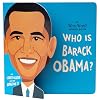 Who Is Barack Obama? (Who Was? Board Books)