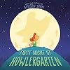 First Night of Howlergarten