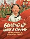 Growing Up under a Red Flag: A Memoir of Surviving the Chinese Cultural Revolution