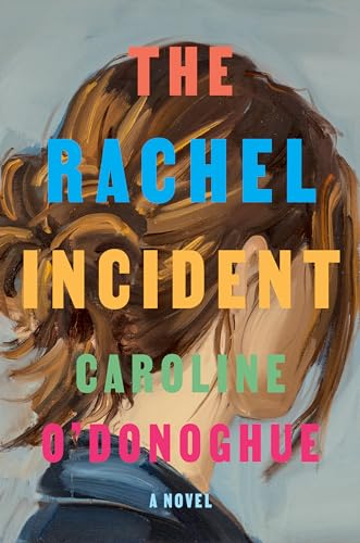 The Rachel Incident / by O'Donoghue, Caroline
