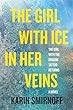 The Girl With Ice In Her Veins: Millennium # 8 / By Smirnoff, Karin,.
